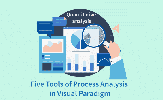 Five Tools of Process Analysis in Visual Paradigm